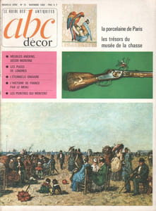 ABC décor N° 25. La porcelaine de Paris - Les puces de Londres - L'éternelle gravure - Les peintres qui montent - Trésors du musée de la chasse…