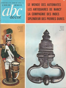 ABC Décor N° 36. Le monde des automates - Les antiquaires de Nancy - La Compagnie des Indes - Splendeur des pierres dures…