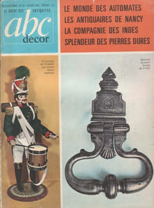 ABC Décor N° 36. Le monde des automates - Les antiquaires de Nancy - La Compagnie des Indes - Splendeur des pierres dures…