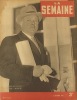 La Semaine N° 62. En couverture - Henry Haye à Washington... Le camp de Compiègne - Le Professeur Max Jayle blessé dans son laboratoire.... LA SEMAINE ...