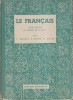 Le français. Cours moyen et classes de 8e et 7e.. CRESSOT J. - ROYER E. - ANDRE G. Ornementation de Véra Braun.