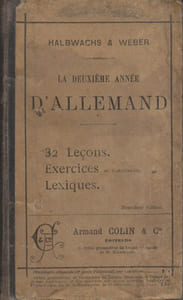 La deuxième année d'allemand. 32 leçons, exercices et conversations - Lexiques.
