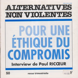 Alternatives non-violentes N° 80. Revue trimestrielle. Pour une éthique du compromis. Interview de Paul Ricoeur.