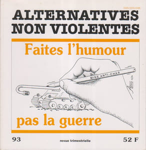 Alternatives non-violentes N° 93. Revue trimestrielle. Faites l'humour pas la guerre.