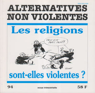 Alternatives non-violentes N° 94. Revue trimestrielle. Les religions sont-elles violentes?