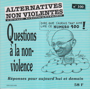 Alternatives non-violentes N° 100. Revue trimestrielle. Questions à la non-violence.