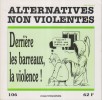Alternatives non-violentes N° 106. Revue trimestrielle. Derrière les barreaux : la violence!. ALTERNATIVES NON-VIOLENTES 