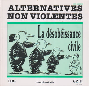 Alternatives non-violentes N° 108. Revue trimestrielle. La désobéissance civile.