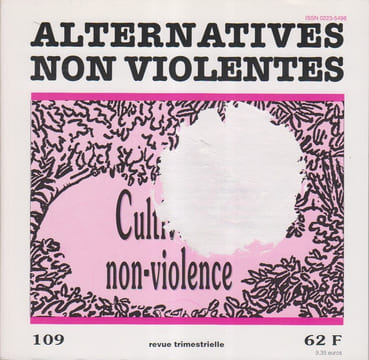 Alternatives non-violentes N° 109. Revue trimestrielle. Cultiver la non-violence.. ALTERNATIVES NON-VIOLENTES 