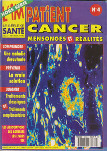 L'impatient - Le réflexe santé. Hors-Série N° 4 : Cancer, mensonges et réalités.