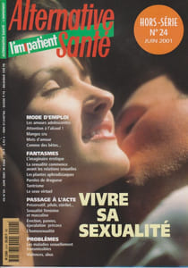 L'impatient - Alternative santé. Hors-Série N° 24 : Vivre sa sexualité.