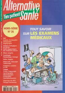 L'impatient - Alternative santé. Hors-Série N° 26 : Tout savoir sur les examens médicaux.