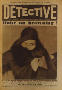 Détective N° 85. Le grand hebdomadaire des faits-divers. Halte au browning! Georgette Hodot en couverture. La belle des belles par Eugène Dieudonné. La science contre le crime par Edmond Locard (18). Enfants du malheur: la maison de correction d'Eysses, par Henri d'Anjou...