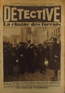 Détective N° 121. Le premier hebdomadaire des faits-divers. La chaîne des forçats, la route de l'expiation (De l'île de Ré à Cayenne).