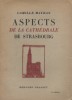Aspects de la cathédrale de Strasbourg.. MAYRAN Camille 
