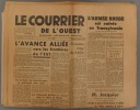 Le Courrier de l'Ouest. Première année - N° 9. L'avance alliée continue vers les frontières de l'Est.. LE COURRIER DE L'OUEST 