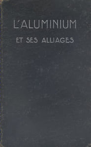 L'aluminium et ses alliages.
