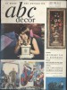 ABC décor N° 8. Antiquités - La Bourgogne - Brocante - Nos églises au pillage - Des tapisseries signées Cocteau - Lorjou le corsaire dans ses ...