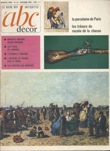 ABC décor N° 25. La porcelaine de Paris - Les puces de Londres - L'éternelle gravure - Les peintres qui montent - Trésors du musée de la chasse…
