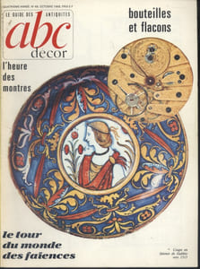 ABC Décor N° 48. Bouteilles et flacons - L’heure des montres - Le tour du monde des faïences...