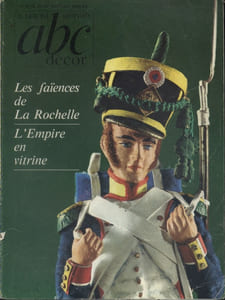 ABC Décor N° 57-58. Les faïences de La Rochelle - L’Empire en vitrine...