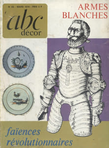 ABC Décor N° 65. Faïences révolutionnaires - Armes blanches...