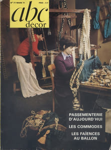 ABC Décor N° 77. Passementerie d’aujourd’hui - Les commodes - Les faïences au ballon...