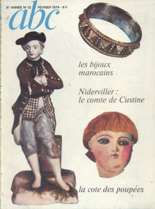 ABC N° 12 (Nouvelle série). Faïences et porcelaines de Niderviller, le Comte de Custine - Les bijoux marocains, la cote des poupées…