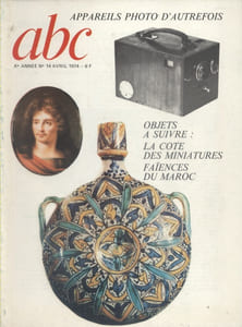 ABC N° 14 (Nouvelle série). Appareils photos d'autrefois - Cote des miniatures - Faïences du Maroc…