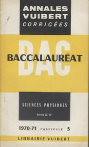 Annales du baccalauréat. Sciences physiques (D - D'). Fascicule 3.