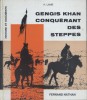 Gengis Khan conquérant des steppes.. LAMB Harold 