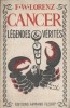 Cancer. Légendes et vérités.. LORENZ F.W. Couverture illustrée par Henri Mahé.