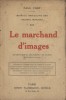 Le marchand d'images. Bandeau de librairie conservé.. FORT Paul 