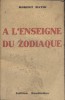 A l'enseigne du zodiaque.. MATHI Robert 