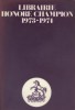 Catalogue général de la librairie Honoré Champion. 1973-1974. Livres édités par Honoré Champion et distribution des ouvrages de la librairie Droz, des ...