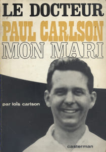 Le docteur Paul Carlson, mon mari.