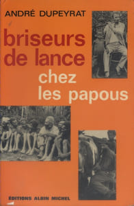 Briseurs de lance chez les Papous.