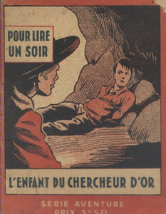 L'enfant du chercheur d'or. Roman d'aventures.