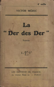 La Der des Der. Roman de la prochaine guerre.