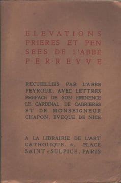 Elévations, prières et pensées de l'Abbé Perreyve. Recueillies par l'abbé Peyroux.. PERREYVE Henri 