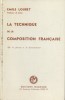 La technique de la composition française. (De la phrase à la dissertation).. LOUBET Emile 