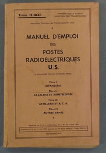 Manuel d'emploi des postes radioélectriques U.S. A l'usage des troupes de toutes armes.