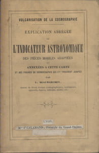 Explication abrégée de l'indicateur astronomique des pièces mobiles adaptées ou annexées à cette carte.