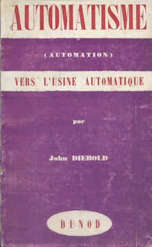 Automatisme. Vers l'usine automatique.. DIEBOLD John 