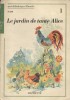 Le jardin de Tante Alice.. PIERRE Michel et Régine Illustrations de Violette Chaminade.