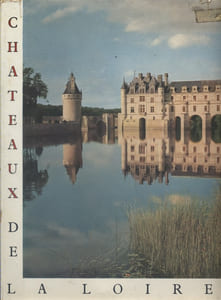 Chateaux de la Loire. Touraine.
