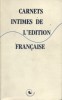 Carnets intimes de l'édition française.. CHARPENTIER Benoît - PARISIS Jean-Marc 