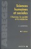 Sciences humaines et sociales. L'homme, la société et la médecine.. LAZORTHES G. 