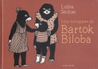 Une échappé de Bartok Biloba.. SECHAN Lolita 