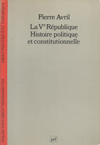 La Ve République, histoire politique et constitutionnelle.